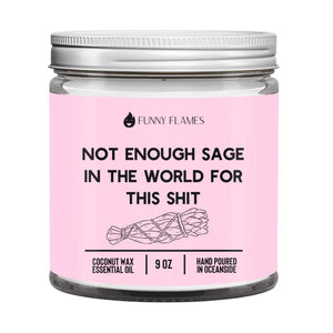 Not Enough Sage -Candle 9oz