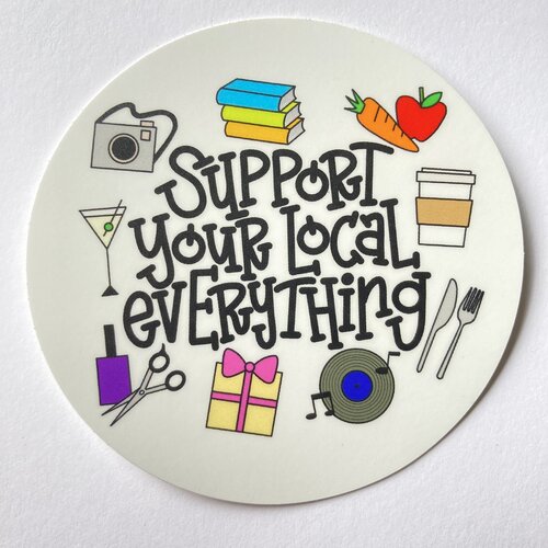 Support Your Local Everything
