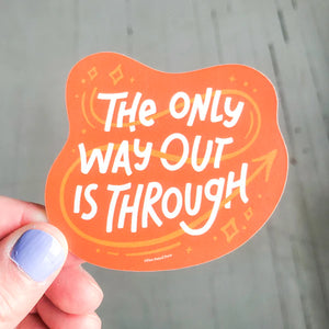 The Only Way Out Sticker