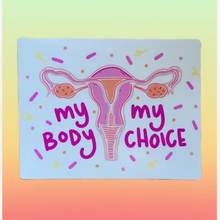 Load image into Gallery viewer, My Body My Choice Sticker