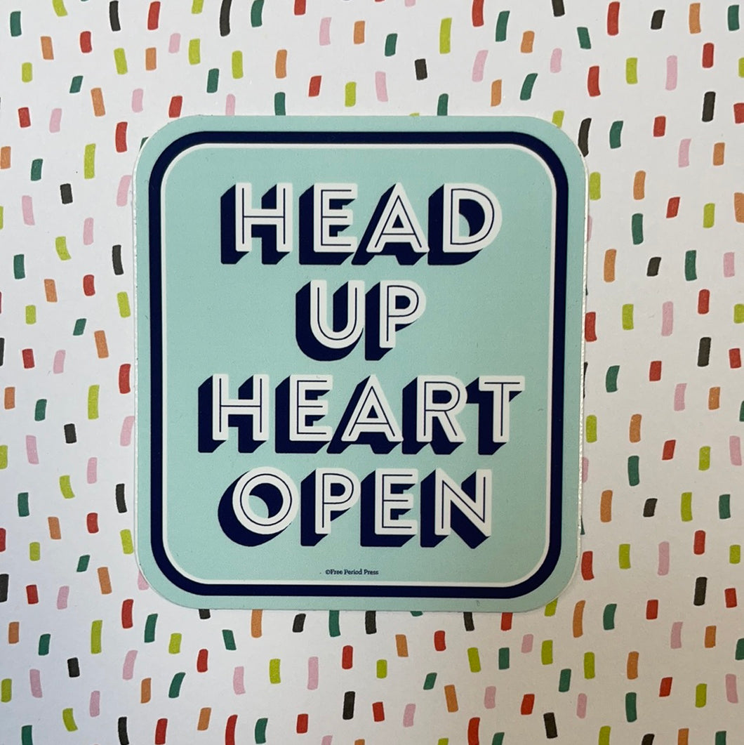 Head Up Heart Open