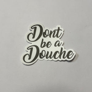 Don’t be a Douche