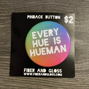 Every hue is Hueman